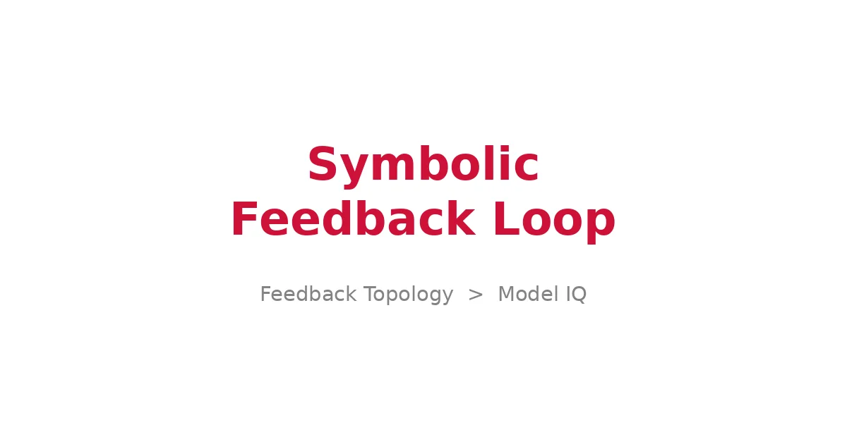 Feedback Topology Over Model IQ